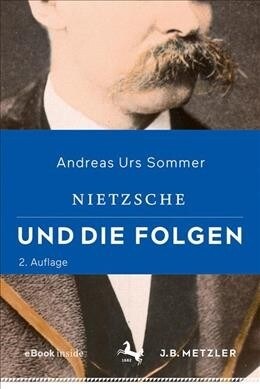 Nietzsche Und Die Folgen (Paperback, 2, 2., Erweiterte)