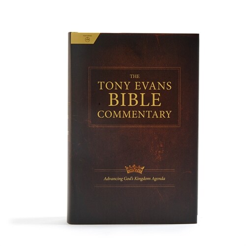 The Tony Evans Bible Commentary: Advancing Gods Kingdom Agenda (Hardcover)