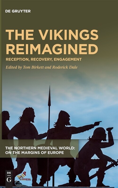 The Vikings Reimagined: Reception, Recovery, Engagement (Hardcover)