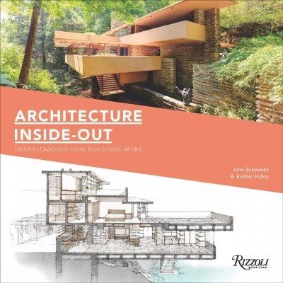 Architecture Inside-Out: Understanding How Buildings Work (Hardcover)