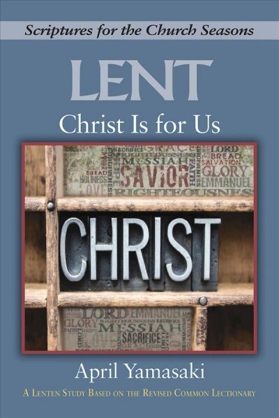 Christ Is for Us 548271: A Lenten Study Based on the Revised Common Lectionary (Paperback)
