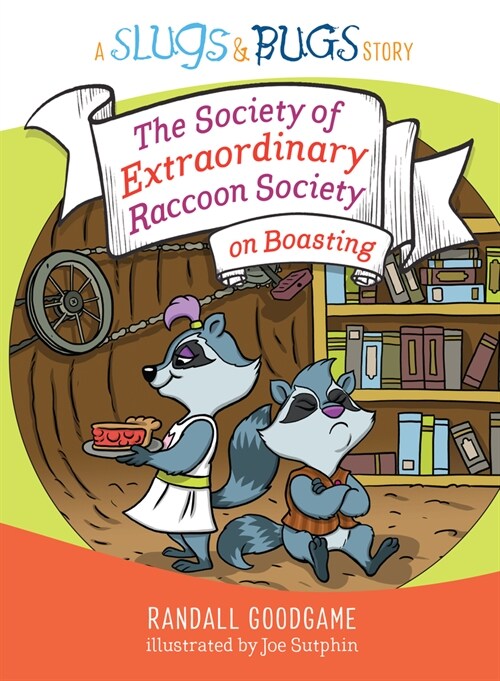 The Society of Extraordinary Raccoon Society on Boasting (Hardcover)