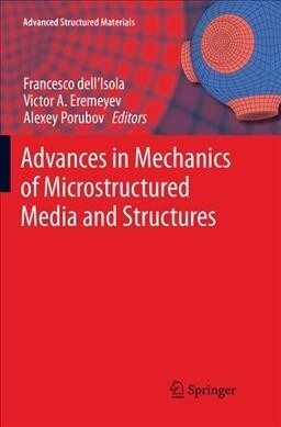 Advances in Mechanics of Microstructured Media and Structures (Paperback, Softcover Repri)