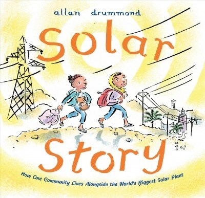 Solar Story: How One Community Lives Alongside the Worlds Biggest Solar Plant (Hardcover)