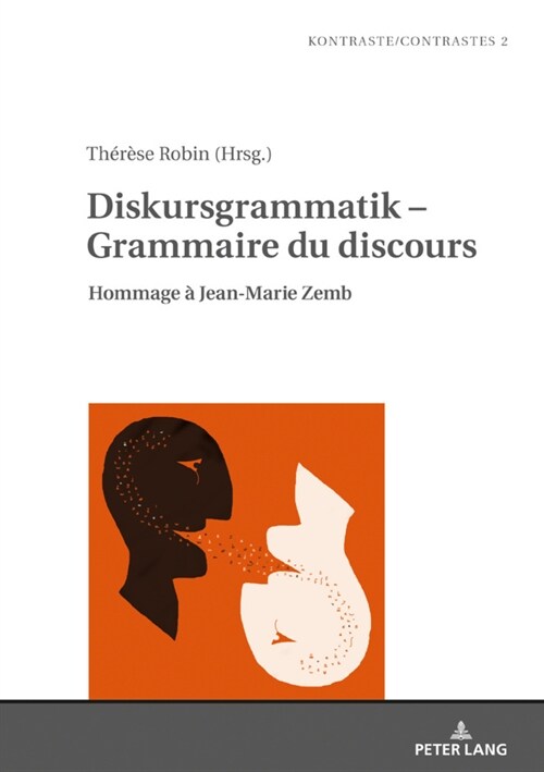 Diskursgrammatik - Grammaire du discours: Hommage ?Jean-Marie Zemb (Hardcover)