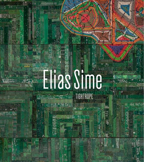 Elias Sime: Tightrope (Hardcover)