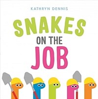 Snakes on the Job (Hardcover)