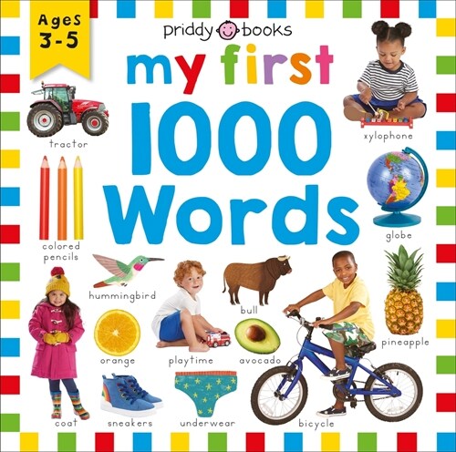 Priddy Learning: My First 1000 Words: A Photographic Catalog of Babys First Words (Hardcover)