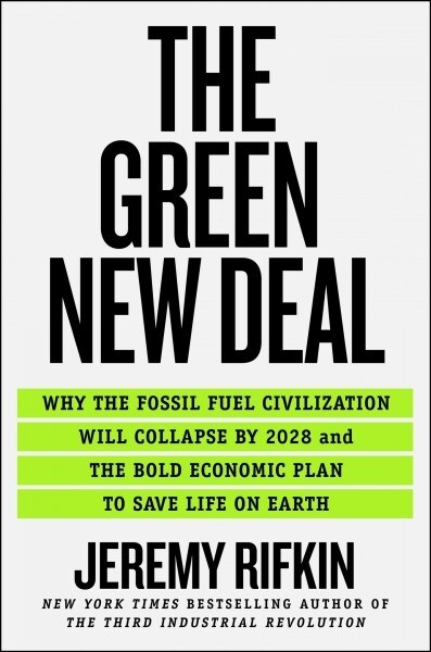 [중고] The Green New Deal: Why the Fossil Fuel Civilization Will Collapse by 2028, and the Bold Economic Plan to Save Life on Earth (Hardcover)