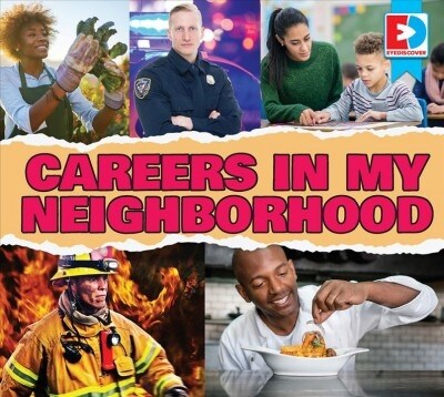 Careers in My Neighborhood (Library Binding)