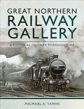 Great Northern Railway Gallery (Hardcover)