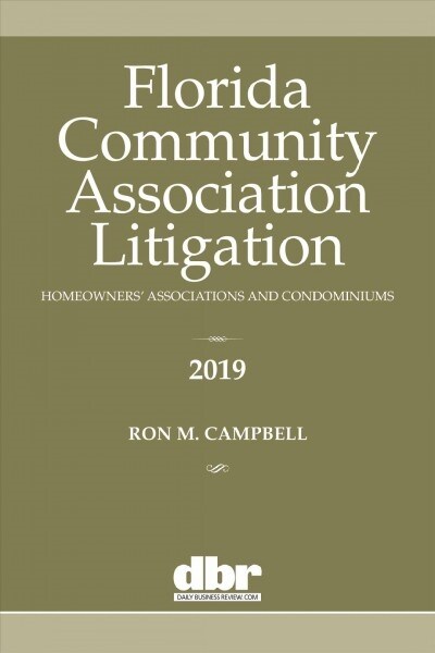 Florida Community Association Litigation: Homeowners Associations and Condominiums 2019 (Paperback)