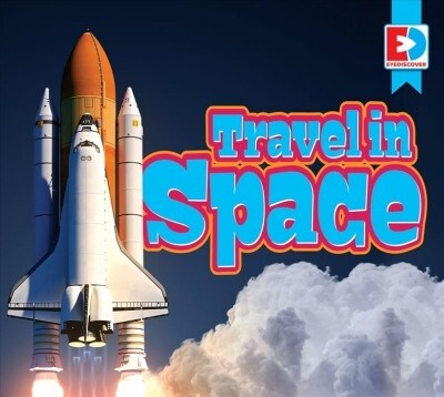 Travel in Space (Library Binding)