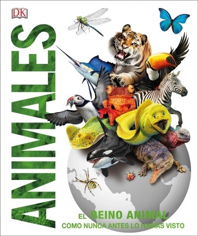 Animales (Knowledge Encyclopedia Animal!): El Reino Animal Como Nunca Lo Hab?s Visto (Hardcover)