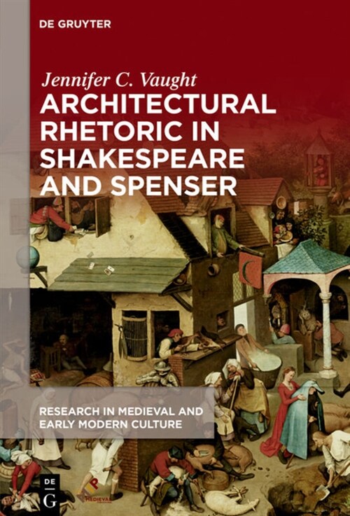 Architectural Rhetoric in Shakespeare and Spenser (Hardcover)