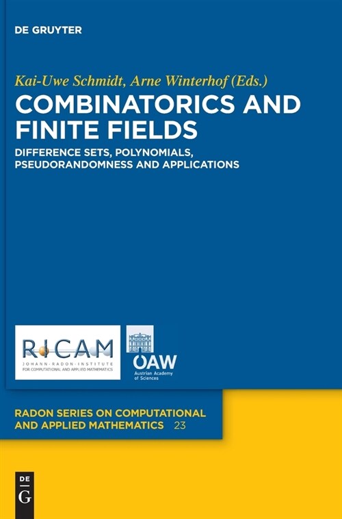 Combinatorics and Finite Fields: Difference Sets, Polynomials, Pseudorandomness and Applications (Hardcover)