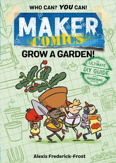 Maker Comics: Grow a Garden! (Paperback)