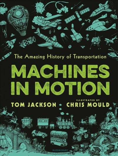 Machines in Motion: The Amazing History of Transportation (Hardcover)
