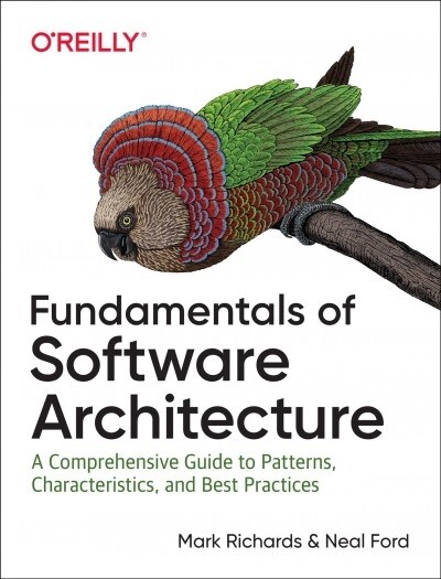 Fundamentals of Software Architecture: An Engineering Approach (Paperback)