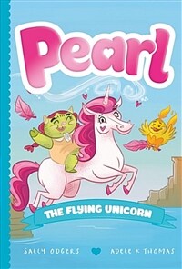 Pearl the Flying Unicorn (Hardcover)