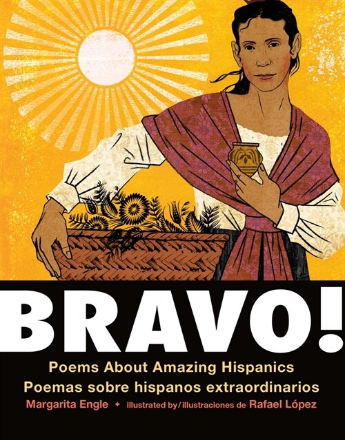 Bravo!: Poems About Amazing Hispanics/Poemas Sobre Hispanos Extraordinarios (Board Books)