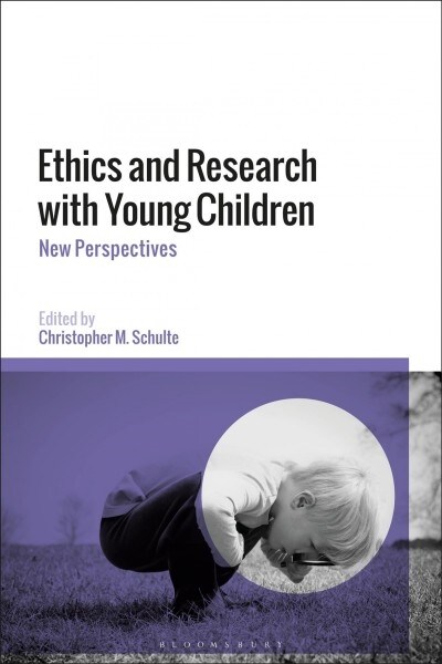 Ethics and Research with Young Children : New Perspectives (Hardcover)