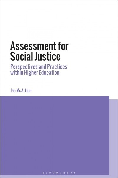 Assessment for Social Justice : Perspectives and Practices within Higher Education (Paperback)