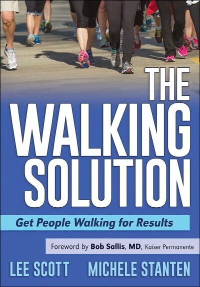 The Walking Solution: Get People Walking for Results (Paperback)