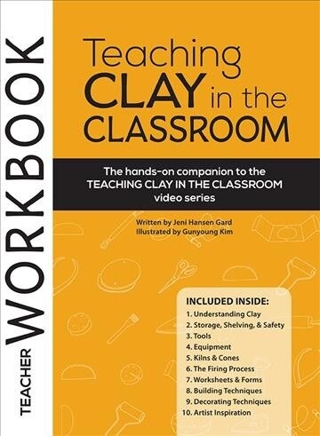 Teaching Clay in the Classroom (Paperback, Spiral, Workbook)