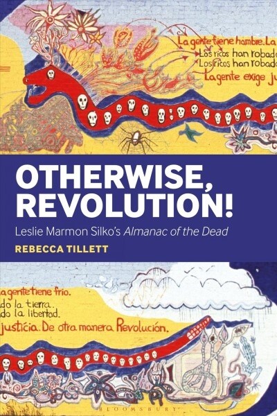 Otherwise, Revolution!: Leslie Marmon Silkos Almanac of the Dead (Paperback)