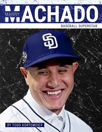 Manny Machado: Baseball Superstar (Library Binding)