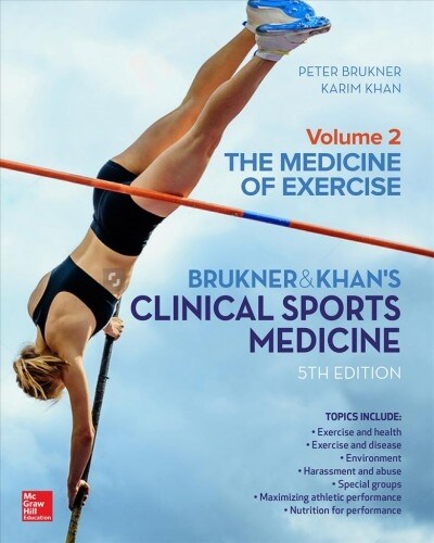 Clinical Sports Medicine: The Medicine of Exercise 5e, Vol 2: The Medicine of Exercise (Hardcover, 5)