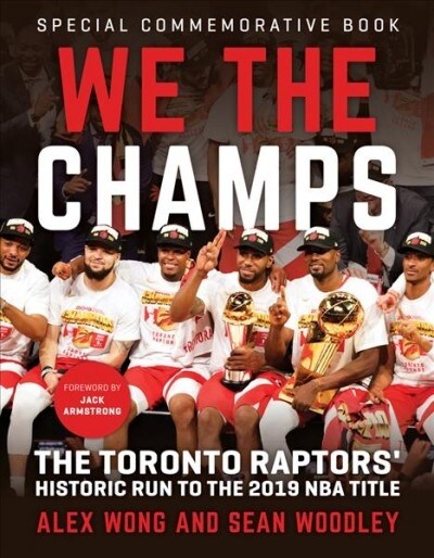 We the Champs: The Toronto Raptors Historic Run to the 2019 NBA Title (Paperback)