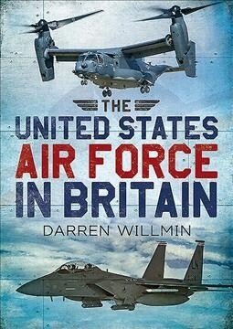 The United States Air Force in Britain (Paperback)
