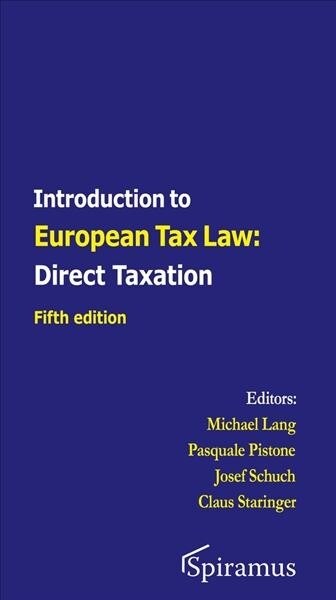 Introduction to European Tax Law: Direct Taxation: Fifth Edition (Paperback)