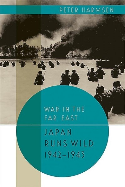 Japan Runs Wild, 1942-1943 (Hardcover)