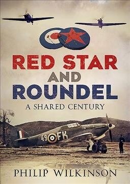 Red Star and Roundel : A Shared Century (Hardcover)