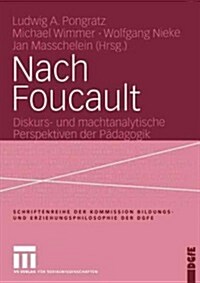 Nach Foucault: Diskurs- Und Machtanalytische Perspektiven Der P?agogik (Paperback, 2004)