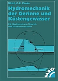 Hydromechanik Der Gerinne Und K?tengew?ser: F? Bauingenieure, Umwelt-Und Geowissenschaftler (Paperback, 2002)