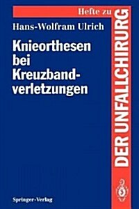 Knieorthesen Bei Kreuzbandverletzungen (Paperback)