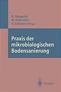 Praxis Der Mikrobiologischen Bodensanierung (Paperback)