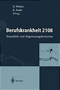 Berufskrankheit 2108: Kausalit? Und Abgrenzungskriterien (Paperback)