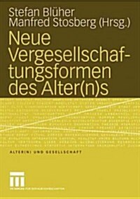 Neue Vergesellschaftungsformen Des Alter(n)s (Paperback)