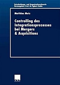Controlling Des Integrationsprozesses Bei Mergers & Acquisitions (Paperback, 2002)