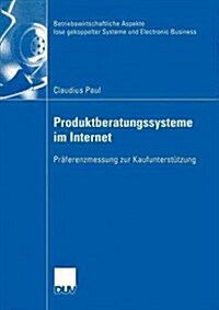Produktberatungssysteme Im Internet: Pr?erenzmessung Zur Kaufunterst?zung (Paperback, 2003)