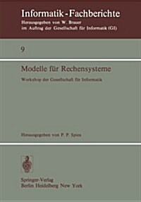 Modelle F? Rechensysteme: Workshop Der Gi, Bonn, 31. 3.-1. 4. 1977 (Paperback, Softcover Repri)