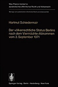 Der V?kerrechtliche Status Berlins Nach Dem Vierm?hte-Abkommen Vom 3. September 1971 (Paperback, Softcover Repri)