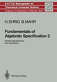 Fundamentals of Algebraic Specification 2: Module Specifications and Constraints (Paperback, Softcover Repri)