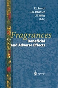 Fragrances: Beneficial and Adverse Effects (Paperback, Softcover Repri)