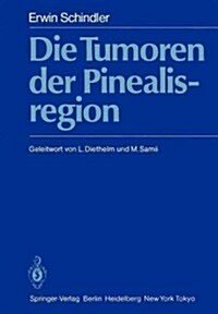 Die Tumoren Der Pinealisregion (Paperback, Softcover Repri)